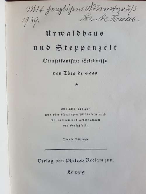 Urwaldhaus und Steppenzelt - Ostafrikanische Erlebenisse von Thea De Haas