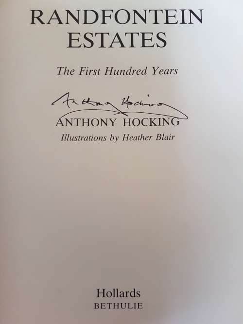 Randfontein Estates The First Hundred Years - By Anthony Hocking - Signed Copy