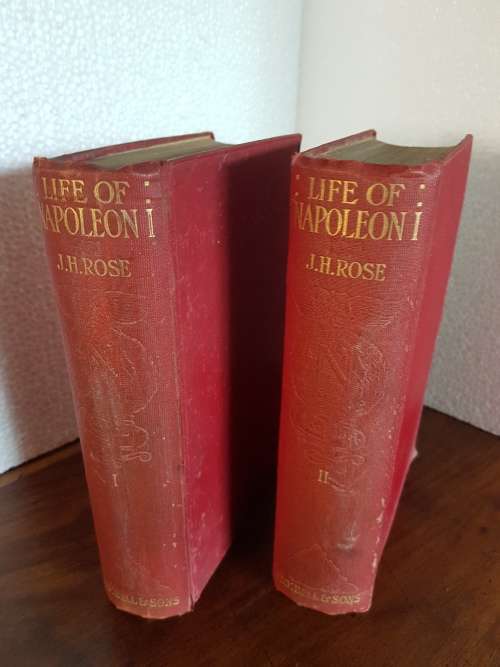Life Of Napoleon I - JH Rose - Volumes I and II