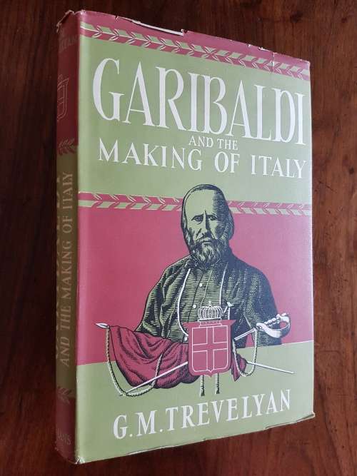 Garibaldi And The Making Of Italy - GM Trevelyan