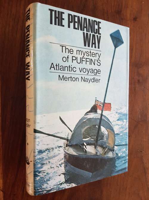 The Penance Way - The Mystery of Puffin`s Atlantic Voyage - Merton Naydler