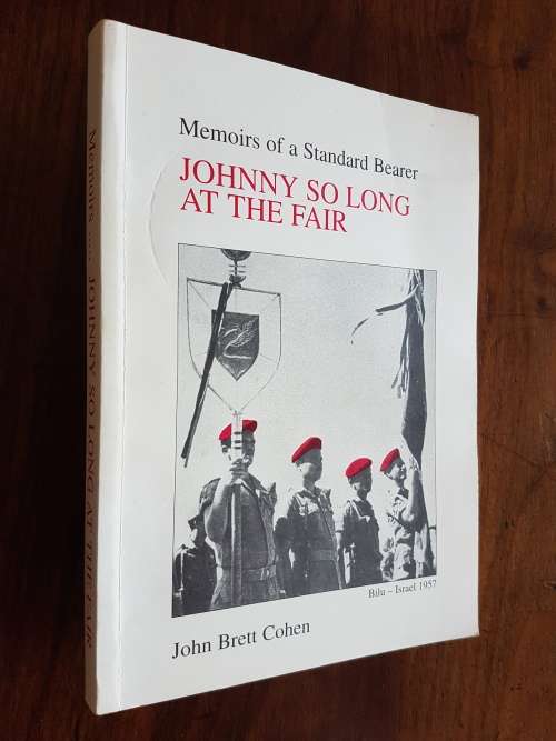 Memoirs Of A Standard Bearer - Johnny So Long At The Fair - John Brett Cohen - Signed