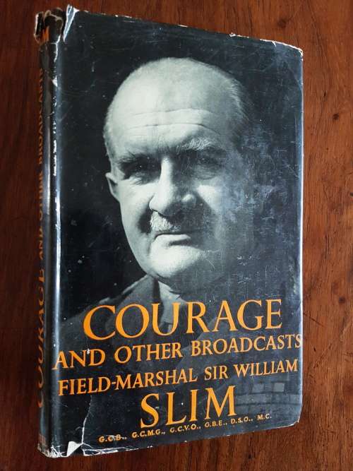 Courage and Other Broadcasts - Field-Marshal Sir William Slim