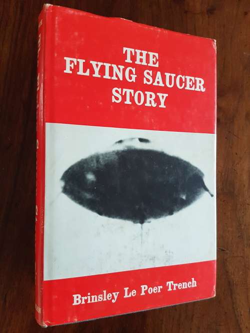 The Flying Saucer Story - Brinsley Le Poer Trench