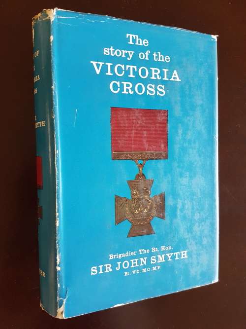 The Story of the Victoria Cross - Sir John Smyth
