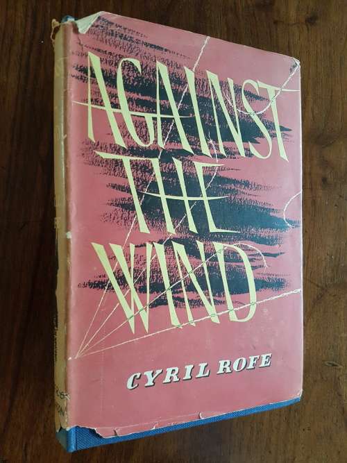 Against the Wind - Cyril Rofe M.M.