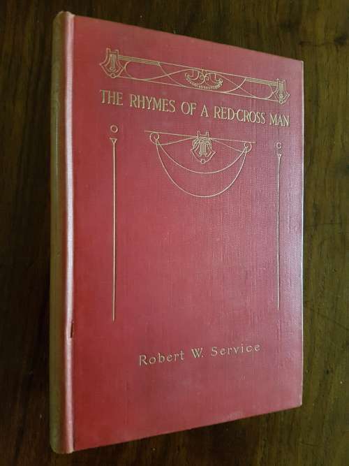 The Rhymes of a Red-Cross Man - Robert W. Service