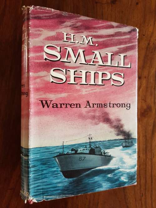 H.M. Small Ships - Warren Armstrong