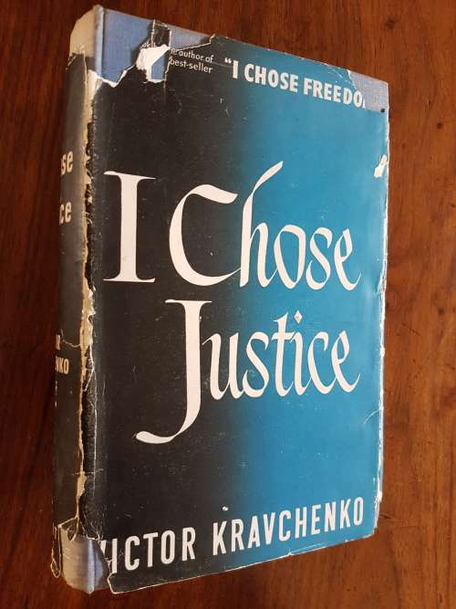 I Chose Freedom and I Chose Justice - Victor Kravchenko