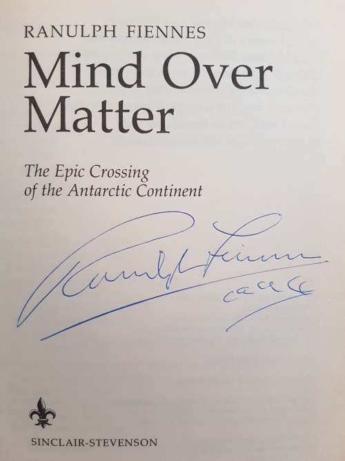 Mind Over Matter - The Epic Crossing of the Antarctic Continent - Ranulph Fiennes
