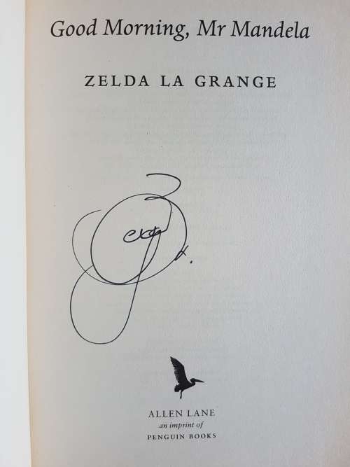 Signed Copy - Good Morning Mr. Mandela - Zelda la Grange