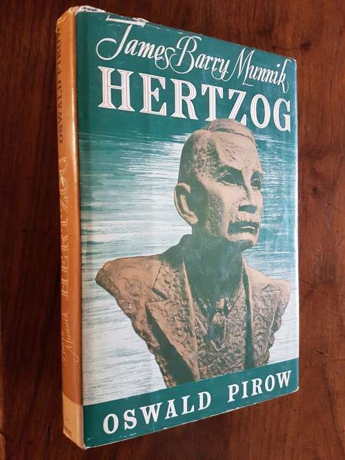 James Barry Munnik Hertzog - By Oswald Pirow