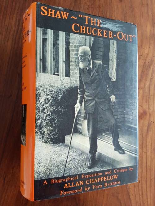 Shaw - `The Chucker-Out` - A Biographical Exposition and Critique by Allan Chappelow