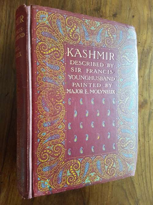 Kashmir - Described by Sir Francis Younghusband Painted by Major E. Molyneux