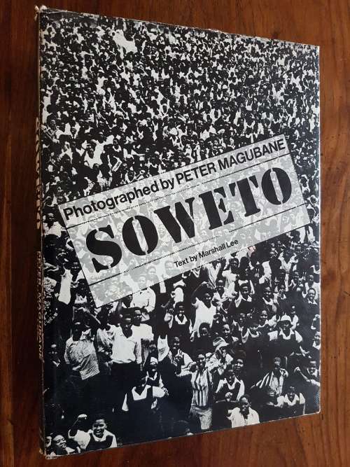 Soweto - Photographed by Peter Magubane - Text by Marshall Lee