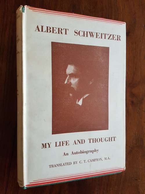My Life and Thought - An Autobiography - Albert Schweitzer