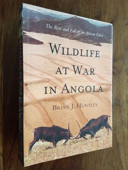 Wildlife at War in Angola - Brian J. Huntley