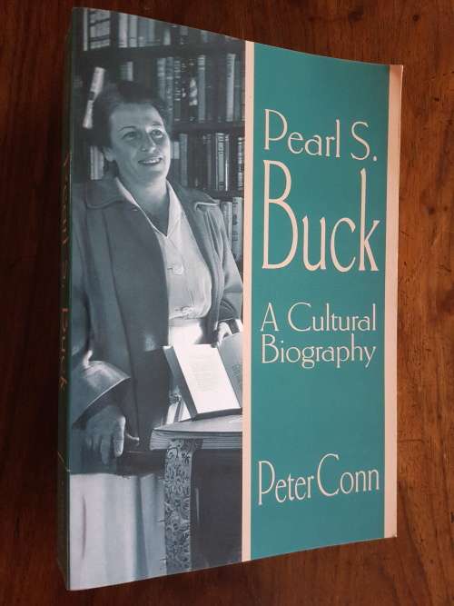 Pearl S. Buck - A Cultural Biography - Peter Conn