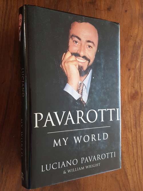 Signed Copy - Pavarotti - My World - Luciano Pavarotti and William Wright