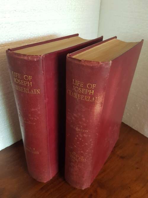The Life of Joseph Chamberlain -By J.L. Garvin - Vols 1 and 2
