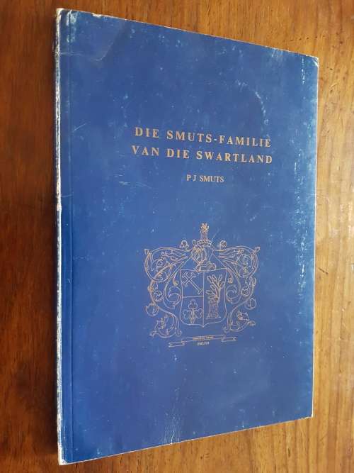 Die Smuts-Familie van die Swartland - P.J. Smuts - Signed Copy