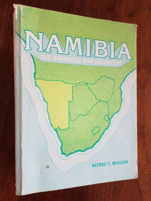 Namibia - The Struggle for Liberation - By Alfred T. Moleah