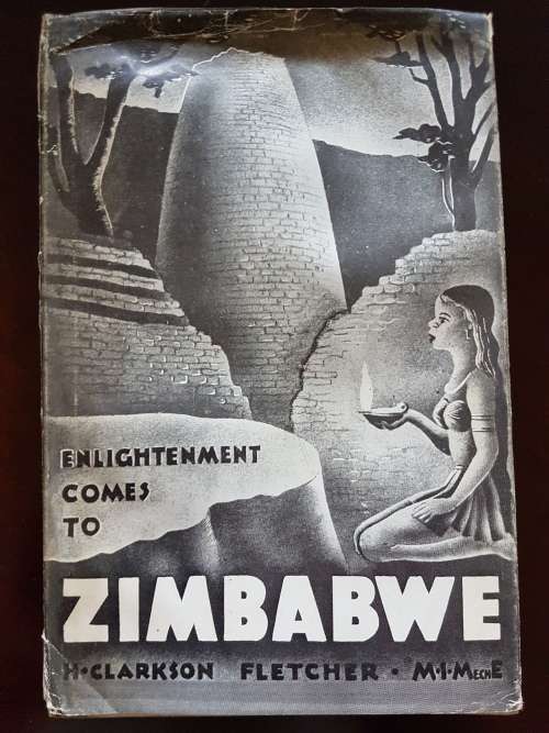 Enlightenment Comes to Zimbabwe - H. Clarkson Fletcher