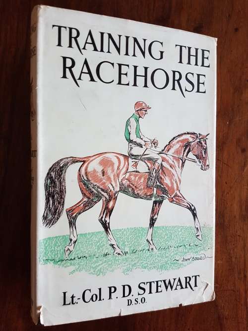 Training the Racehorse - Lt. Col. P.D. Stewart D.S.O.