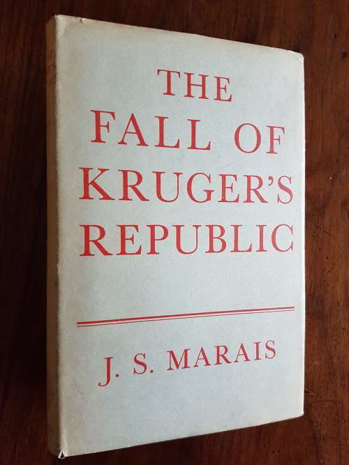 The Fall of Kruger`s Republic - By J.S. Kruger