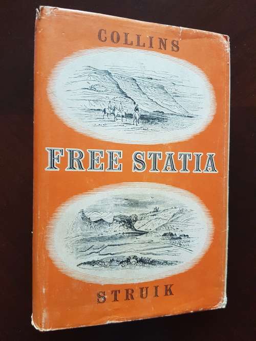 Free Statia - Reminiscences of a Lifetime in the Orange Free State - Wm. W. Collins