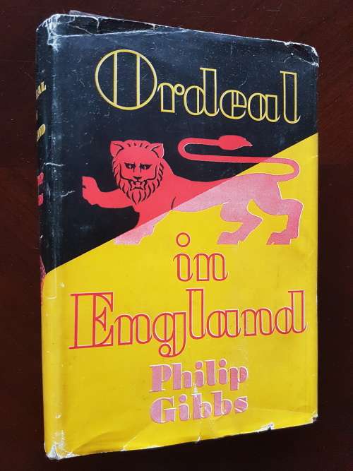 Ordeal in England - Philip Gibbs