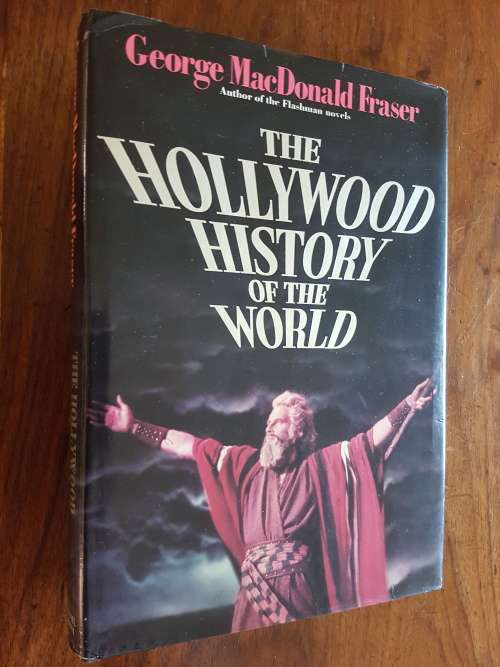 The Hollywood History of the World - George MacDonald Fraser