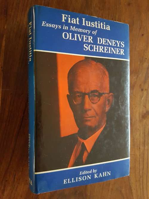 Fiat Iustitia - Essays in Memory of Oliver Deneys Schreiner