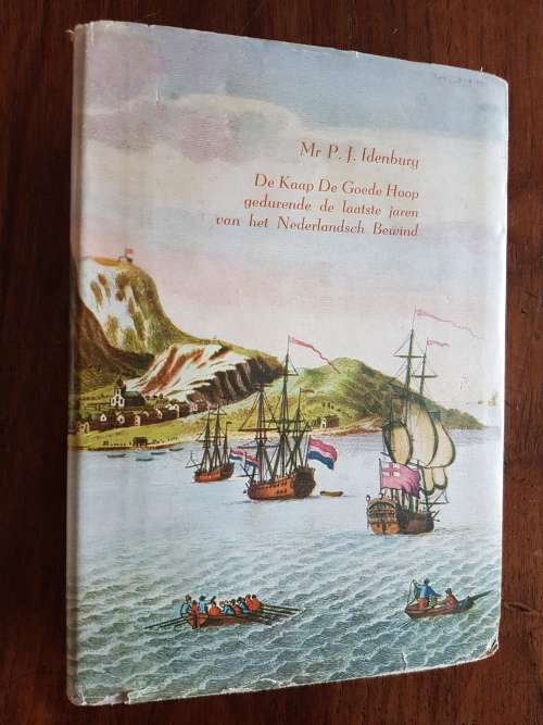 De Kaap de Goede Hoop Gedurende de Laaste Jaren van het Nederlandsch Bewind - P.J. Idenburg