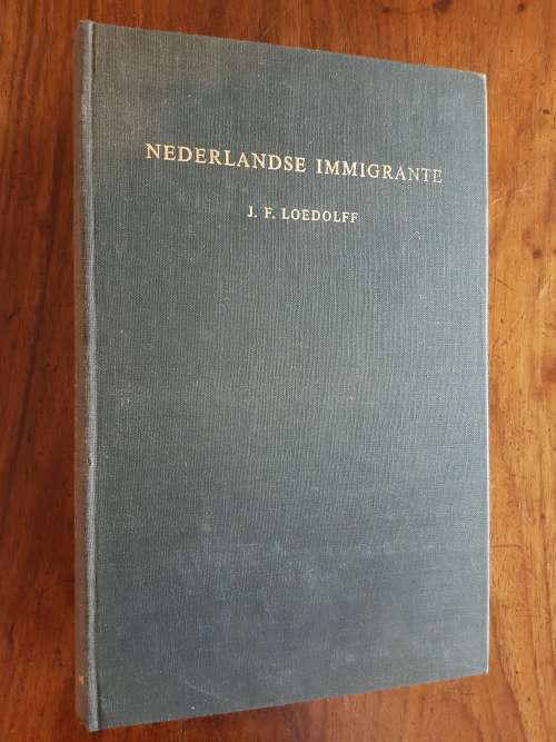 Nederlandse Immigrante - Deur Dr. J.F. Loedolf