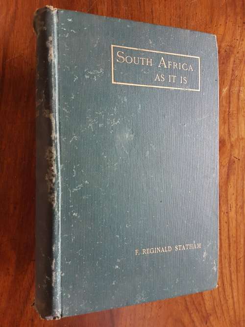 South Africa As It Is - By F. Reginald Statham