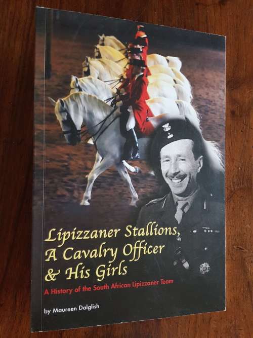 Lipizzaner Stallions, A Cavalry Officer and His Girls - By Maureen Dalglish