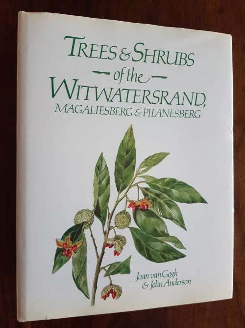 Trees and Shrubs of the Witwatersrand, Magaliesberg and Pilansberg - Signed Copy