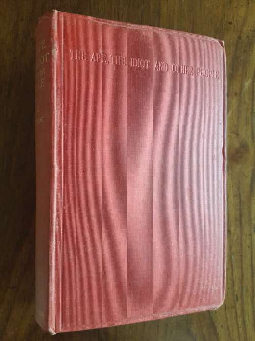 The Ape, The Idiot and Other People - By W.C. Morrow