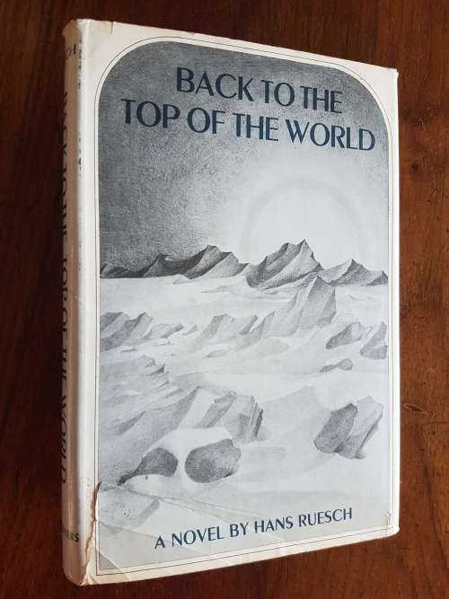 Back to the Top of the World - Hans Ruesch - Signed Copy