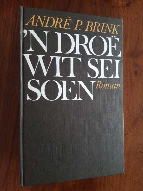 `n Droë Wit Seisoen - André P. Brink - Signed Copy