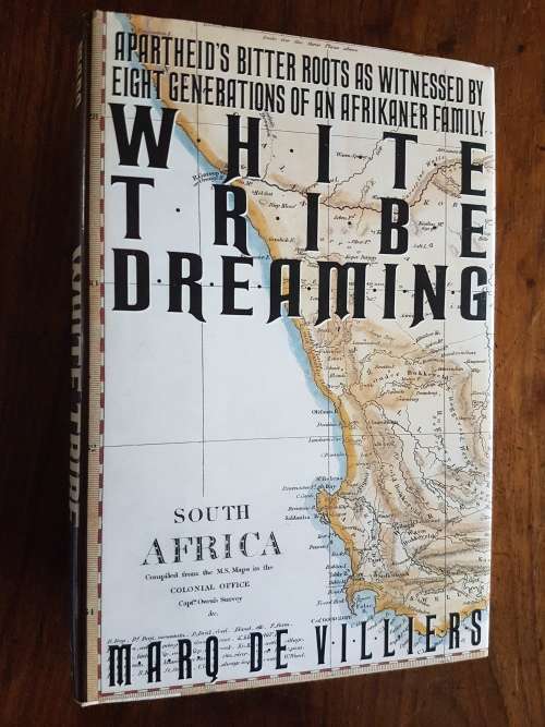 White Tribe Dreaming - By Marq de Villiers - Signed Copy