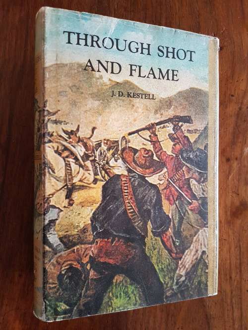 Through Shot and Flame - By J.D. Kestell