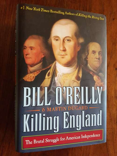 Killing England - By Bill O`Reilly and Martin Dugard