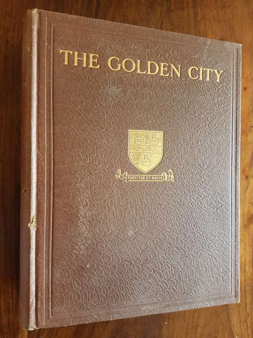 The Golden City - Johannesburg - Compiled and Edited by Allister Macmillan