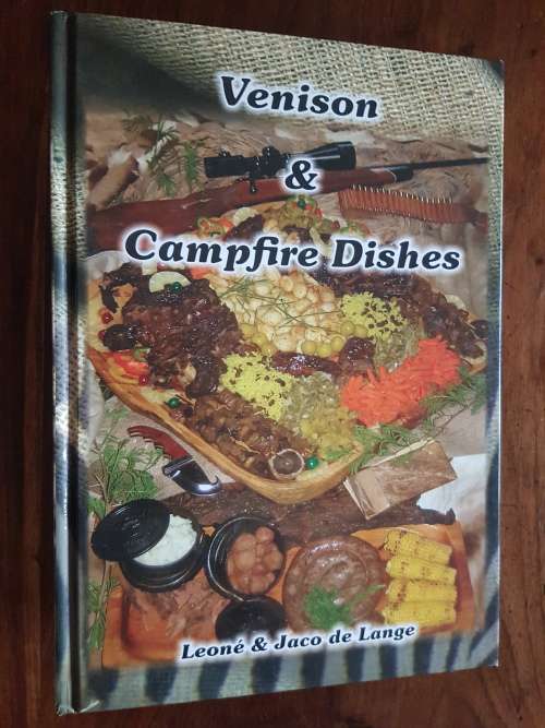 Venison and Campfire Dishes - By Leoné and Jaco de Lange