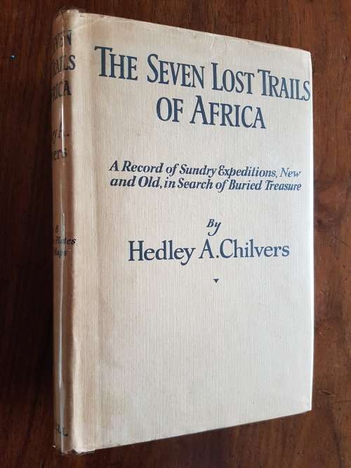 The Seven Lost Trails of Africa - By Hedley A. Chilvers