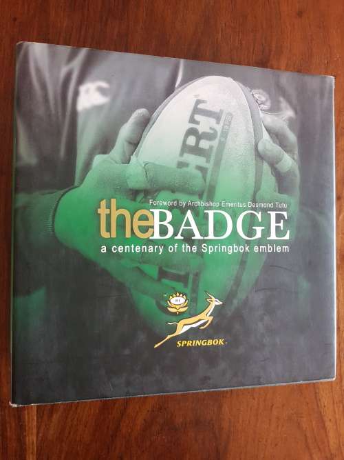 the Badge - a centenary of the Springbok Emblem - Signed Copy