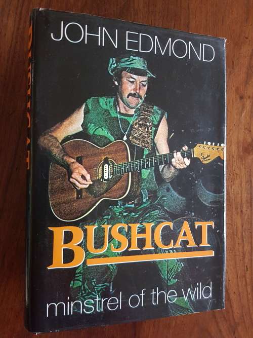 Bushcat - Minstrel of the Wild - By John Edmond - Signed Copy