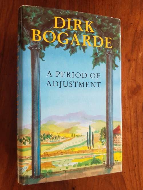 A Period of Adjustment - By Dirk Bogarde